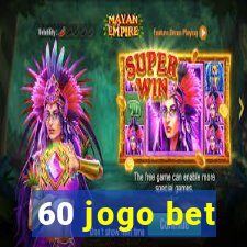 60 jogo bet